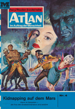 H.G. Ewers: Atlan 4: Kidnapping auf dem Mars