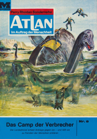 Hans Kneifel: Atlan 8: Das Camp der Verbrecher