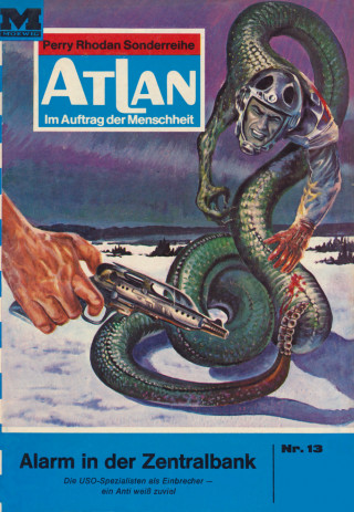 Hans Kneifel: Atlan 13: Alarm in der Zentralbank