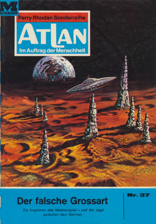 Hans Kneifel: Atlan 37: Der falsche Grossart