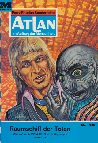 H.G. Ewers: Atlan 39: Raumschiff der Toten