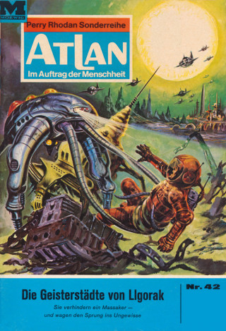 Ernst Vlcek: Atlan 42: Die Geisterstädte von Liogorak
