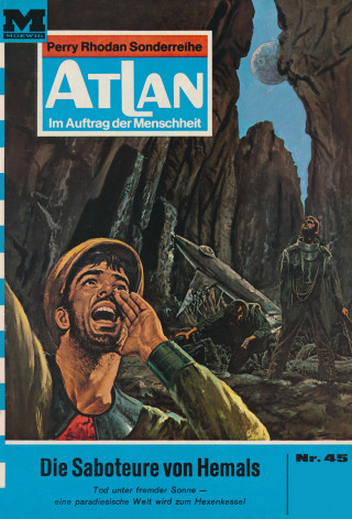 H.G. Ewers: Atlan 45: Die Saboteure von Hemals