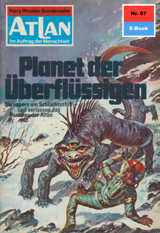 Kurt Mahr: Atlan 67: Planet der Überflüssigen