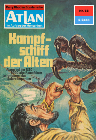 Ernst Vlcek: Atlan 68: Kampfschiff der Alten