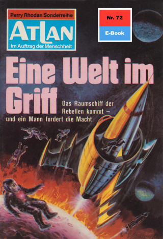 Hans Kneifel: Atlan 72: Eine Welt im Griff