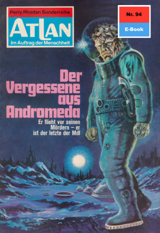 Klaus Fischer: Atlan 94: Der Vergessene aus Andromeda