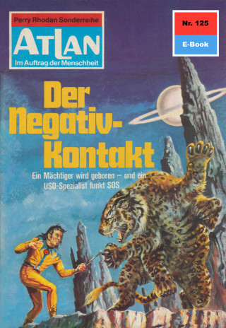 Peter Terrid: Atlan 125: Der Negativ-Kontakt