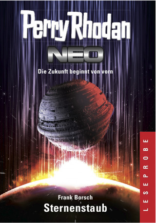 Frank Borsch: Perry Rhodan Neo 1 "Sternenstaub" (Leseprobe)