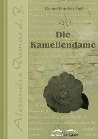 Alexandre Dumas d.J.: Die Kameliendame