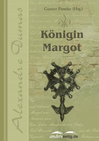 Alexandre Dumas: Königin Margot