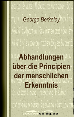 George Berkeley: Abhandlungen über die Principien der menschlichen Erkenntnis