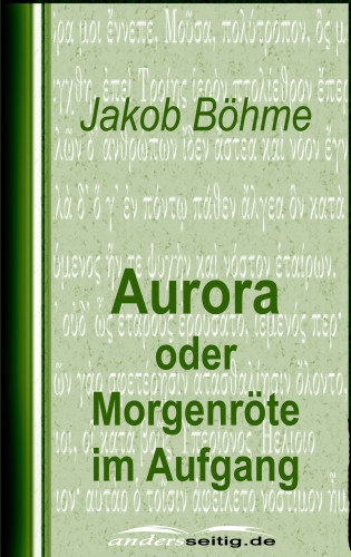 Jakob Böhme: Aurora oder Morgenröte im Aufgang