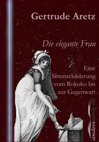 Gertrude Aretz: Die elegante Frau