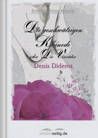 Denis Diderot: Die geschwätzigen Kleinode oder Die Verräter