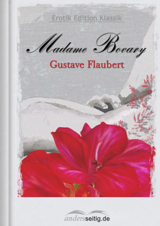 Gustave Flaubert: Madame Bovary