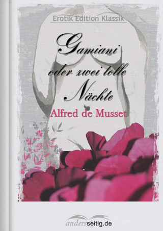 Alfred de Musset: Gamiani oder zwei tolle Nächte