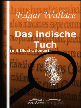 Edgar Wallace: Das indische Tuch (mit Illustrationen)