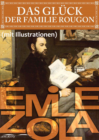 Émile Zola: Das Glück der Familie Rougon (mit Illustrationen)