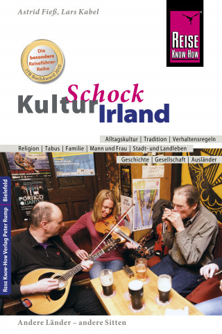 Lars Kabel, Astrid Fieß: Reise Know-How KulturSchock Irland