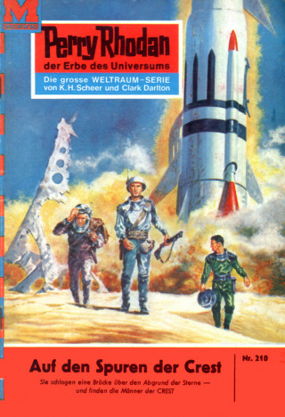 H.G. Ewers: Perry Rhodan 210: Auf den Spuren der CREST