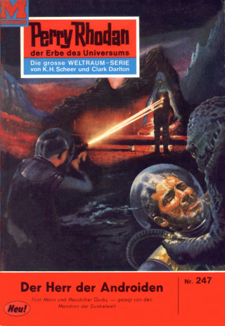 H.G. Ewers: Perry Rhodan 247: Der Herr der Androiden