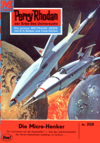 H.G. Ewers: Perry Rhodan 258: Die Mikro-Henker