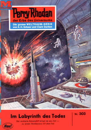 H.G. Ewers: Perry Rhodan 303: Im Labyrinth des Todes