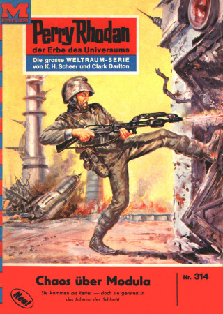 H.G. Ewers: Perry Rhodan 314: Chaos über Modula