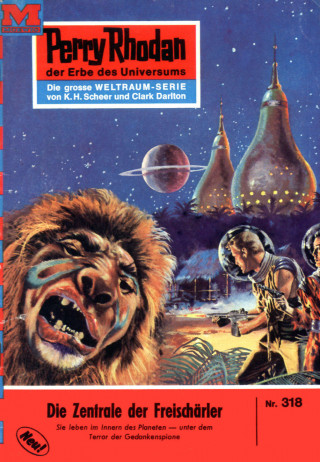 Conrad Shepherd: Perry Rhodan 318: Die Zentrale der Freischärler