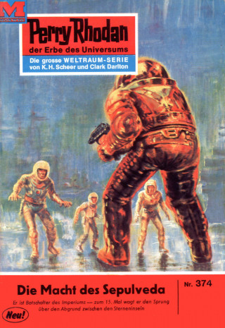 H.G. Ewers: Perry Rhodan 374: Die Macht des Sepulveda