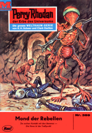 Hans Kneifel: Perry Rhodan 389: Mond der Rebellen