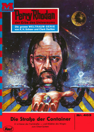 H.G. Ewers: Perry Rhodan 403: Die Straße der Container
