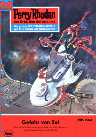 H.G. Ewers: Perry Rhodan 412: Gefahr von Sol