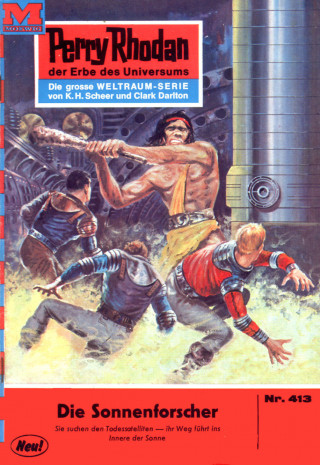 H.G. Ewers: Perry Rhodan 413: Die Sonnenforscher