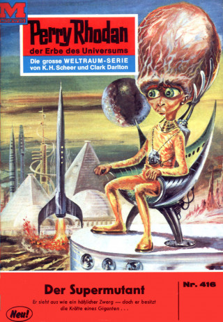 H.G. Ewers: Perry Rhodan 416: Der Supermutant