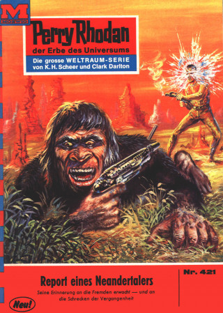H.G. Ewers: Perry Rhodan 421: Report eines Neandertalers