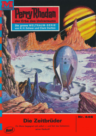 H.G. Ewers: Perry Rhodan 446: Die Zeitbrüder