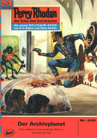 Hans Kneifel: Perry Rhodan 459: Der Archivplanet
