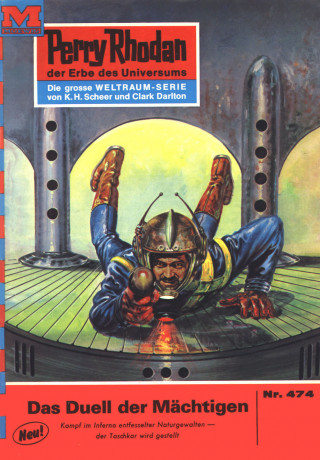 Hans Kneifel: Perry Rhodan 474: Das Duell der Mächtigen