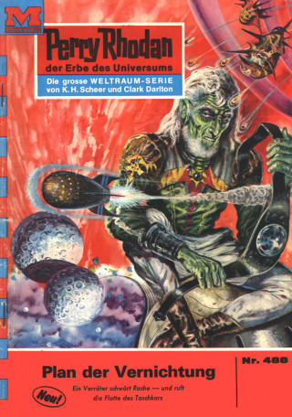 Hans Kneifel: Perry Rhodan 488: Plan der Vernichtung