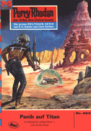 Hans Kneifel: Perry Rhodan 493: Panik auf Titan