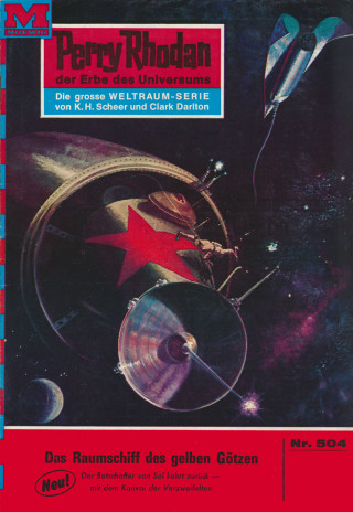 Hans Kneifel: Perry Rhodan 504: Das Raumschiff der gelben Götzen