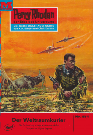 H.G. Ewers: Perry Rhodan 514: Der Weltraumkurier