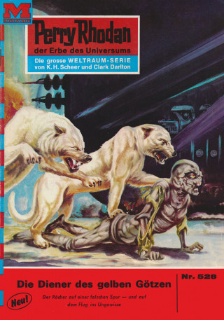 Hans Kneifel: Perry Rhodan 528: Die Diener der gelben Götzen