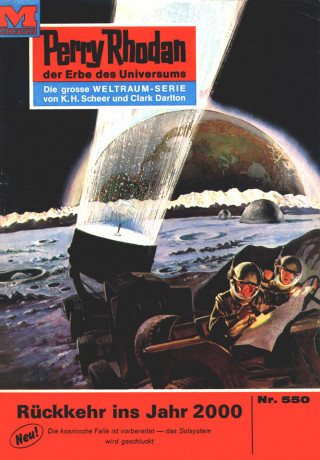 H.G. Ewers: Perry Rhodan 550: Rückkehr ins Jahr 2000