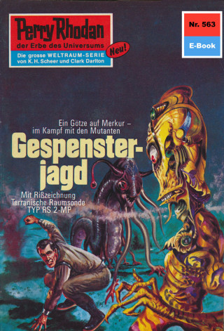 H.G. Ewers: Perry Rhodan 563: Gespensterjagd