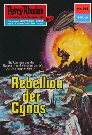 H.G. Ewers: Perry Rhodan 568: Rebellen der Cynos