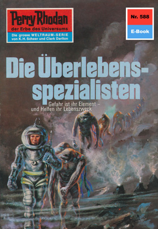 H.G. Ewers: Perry Rhodan 588: Die Überlebensspezialisten