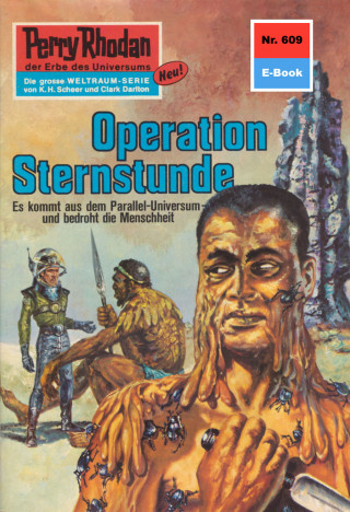 H.G. Ewers: Perry Rhodan 609: Operation Sternstunde
